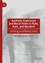Aesthetic Experience and Moral Vision in Plato, Kant, and Murdoch
