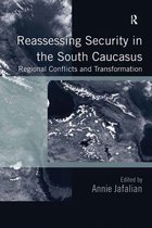 Reassessing Security in the South Caucasus