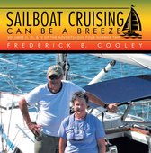 Sailboat Cruising Can Be a Breeze