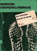 Nordisk Kriminalkrønike - Det groteske drapet på Bryne