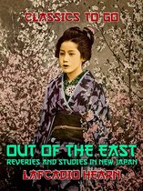 Classics To Go - "Out of the East": Reveries and Studies in New Japan