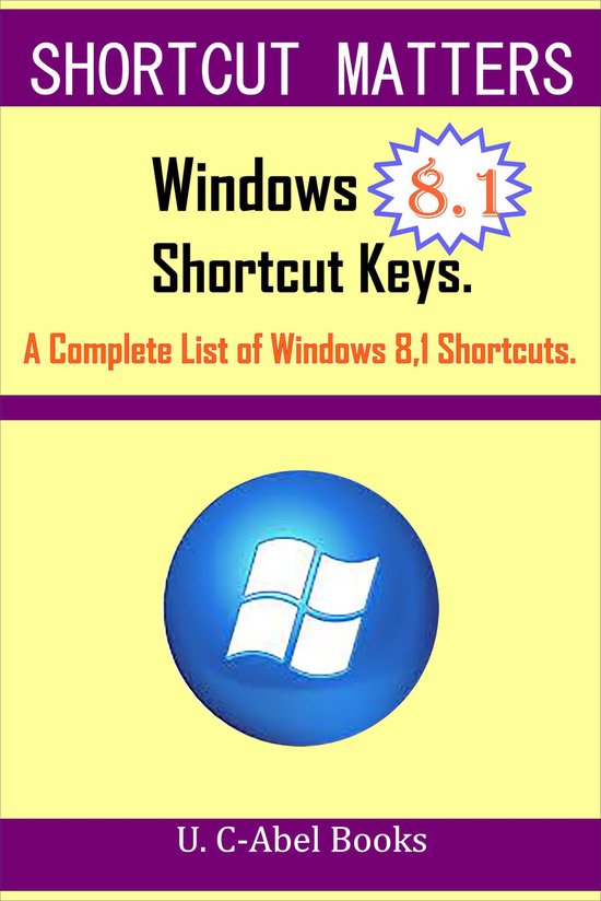 Shortcuts matters windows 8 1 shortcut keys ebook u c abel books