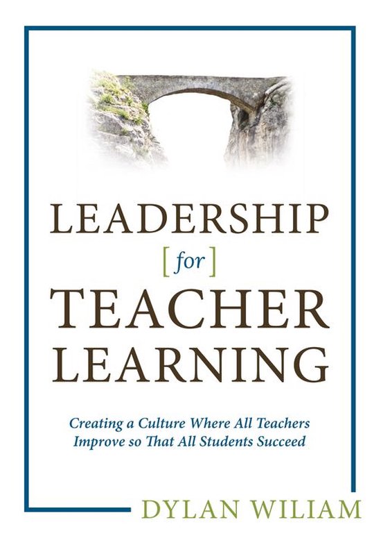 Leadership for Teacher Learning: Creating a Culture Where All Teachers ...