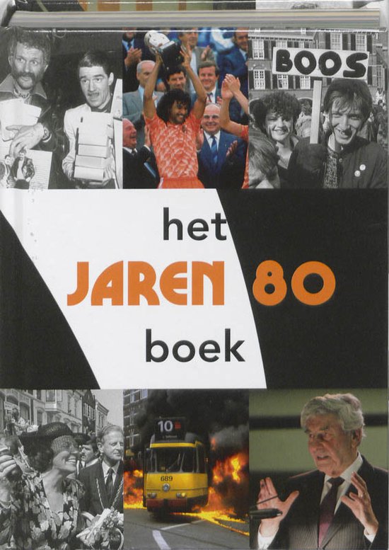 Collage van jaren '80 foto's: 'BOOS' poster, man met trofee, tram in brand, politici.