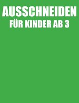 Ausschneiden fur Kinder ab 3