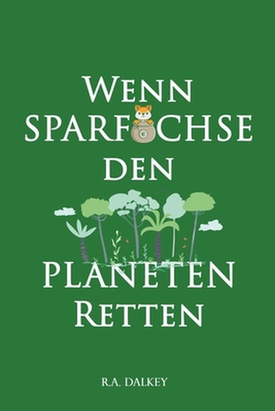 Wenn Sparfüchse den Planeten retten - cover