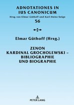 Adnotationes In Ius Canonicum 56 - Zenon Kardinal Grocholewski – Bibliographie und Biographie