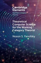 Elements in Applied Category Theory- Theoretical Computer Science for the Working Category Theorist