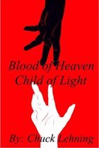 BLOOD OF HEAVEN - CHILD OF LIGHT