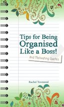 Tips for Being Orgaised Like a Boss! and Motivating Quotes