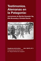Testimonios. Alemanas en la Patagonia: narraciones de Bertha Koessler-Ilg y Christel Koerte