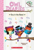 Owl Diaries- Eva in the Band: A Branches Book (Owl Diaries #17)