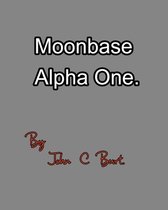 Moonbase Alpha One.