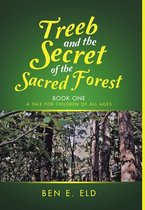 Treeb and the Secret of the Sacred Forest