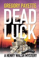 Henry Walsh Private Investigator- Dead Luck