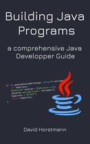 Building Java Programs: a comprehensive Java Developper Guide