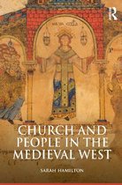 The Medieval World- Church and People in the Medieval West, 900-1200