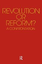 Revolution or Reform?: A Confrontation