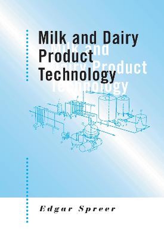 Milk and Dairy Product Technology 9780824700942 Edgar Spreer