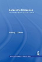 Routledge Explorations in Economic History- Conceiving Companies
