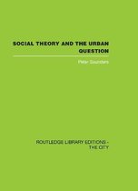 Social Theory And The Urban Question