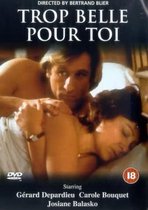 Trop Belle Pour Toi (dvd)