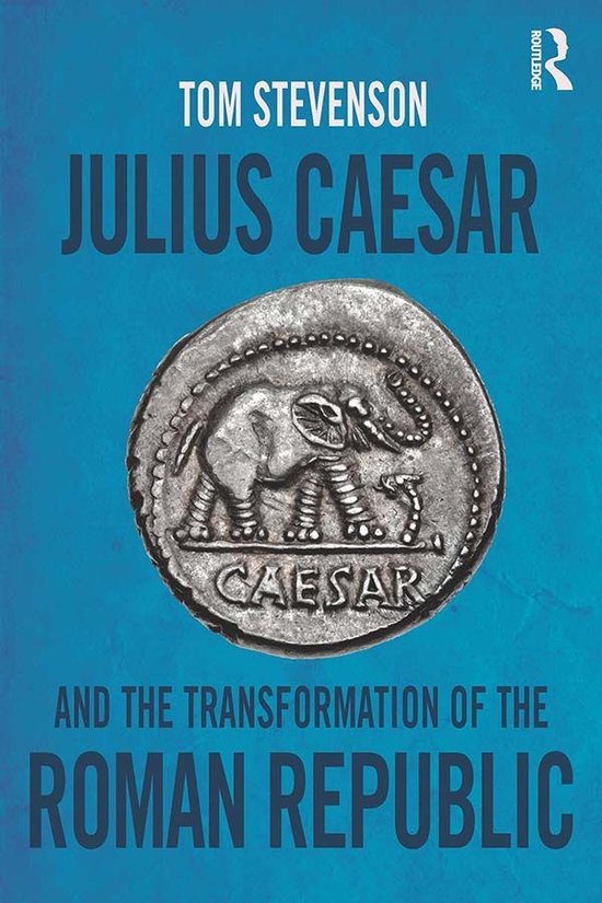 Julius Caesar and the Transformation of the Roman Republic - cover