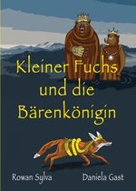 Die Abenteuer Von Kleiner Fuchs- Kleiner Fuchs und die Bärenkönigin