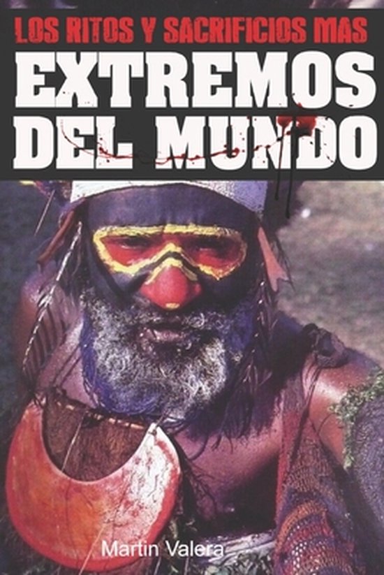Los Ritos y Sacrificios más Bizarros del Mundo | 9798771372709 | Martin ...