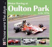 Those were the days ... series - Motor Racing at Oulton Park in the 1970s