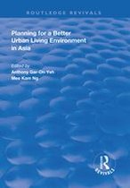 Routledge Revivals - Planning for a Better Urban Living Environment in Asia