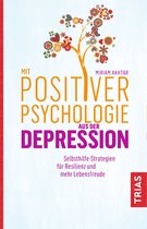 Mit Positiver Psychologie aus der Depression