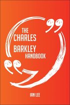 The Charles Barkley Handbook - Everything You Need To Know About Charles Barkley