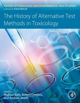 History of Toxicology and Environmental Health - The History of Alternative Test Methods in Toxicology