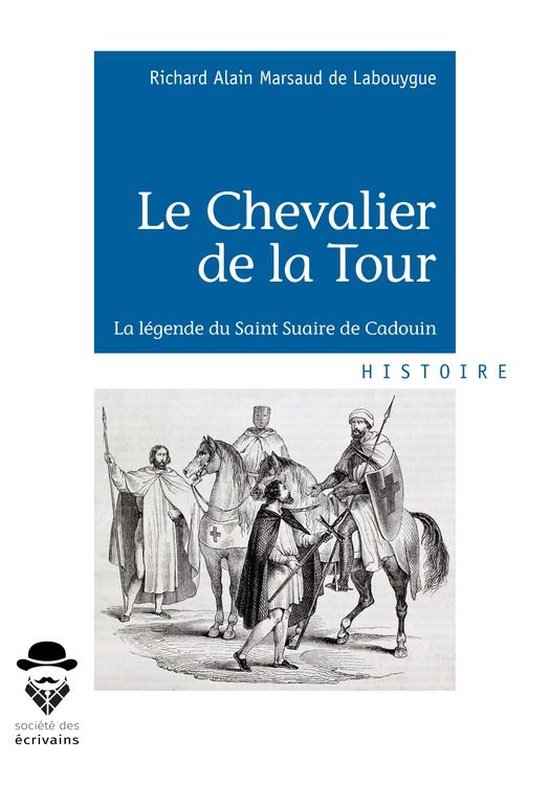 Le Chevalier de la Tour (ebook), Richard Alain Marsaud de Labouygue 9782342164985