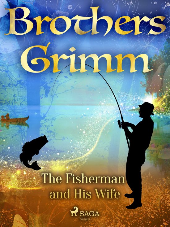 Grimm's Fairy Tales 19 - The Fisherman and His Wife