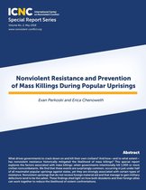 ICNC Special Report Series 2 - Nonviolent Resistance and Prevention of Mass Killings During Popular Uprisings
