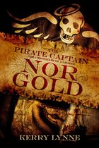 The Pirate Captain, The Chronicles of a Legend - The Pirate Captain, Nor Gold