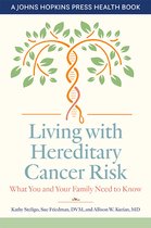 A Johns Hopkins Press Health Book- Living with Hereditary Cancer Risk