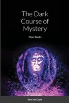The Dark Course of Mystery