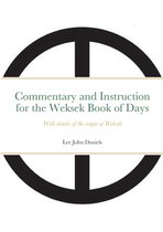 Commentary and Instruction for the Weksek Book of Days