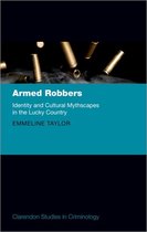 Clarendon Studies in Criminology- Armed Robbers