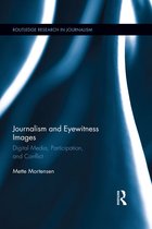 Routledge Research in Journalism - Journalism and Eyewitness Images