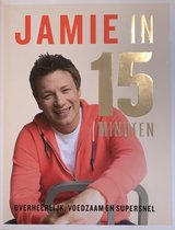 Boek cover Oliver, Jamie:Jamie in 15 minuten / druk 7 van Jamie Oliver (Hardcover)