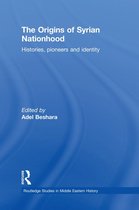 Routledge Studies in Middle Eastern History - The Origins of Syrian Nationhood