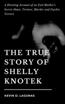 THE TRUE STORY OF SHELLY KNOTEK