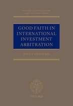 Oxford International Arbitration Series - Good Faith in International Investment Arbitration