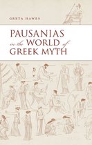Pausanias in the World of Greek Myth