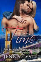 The Thistle & Hive 2 - A Thistle Beyond Time: Book Two of The Thistle & Hive Series