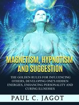 Magnetism, Hypnotism and Suggestion (Translated)